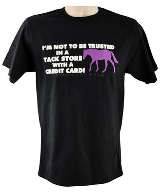 Not To Be Trusted In Tack Store With Credit Card T-shirt