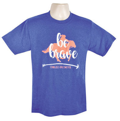 Be Brave T-Shirt