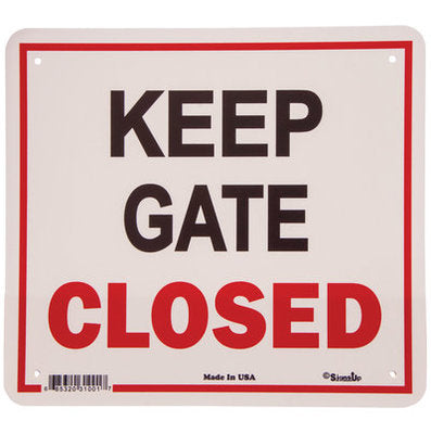 &amp;quot;Keep Gate Closed&amp;quot; Sign, 11.5&amp;quot; x 12.75&amp;quot;